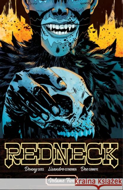 Redneck Volume 5 Donny Cates Lisandro Estherren Dee Cunniffe 9781534316096 Image Comics