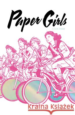 Paper Girls Deluxe Edition, Volume 3 Brian K. Vaughan Cliff Chiang Matt Wilson 9781534316485 Image Comics