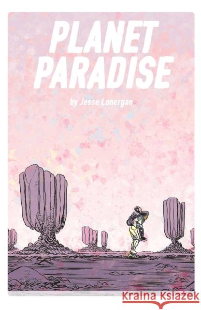 Planet Paradise Jesse Lonergan 9781534316980