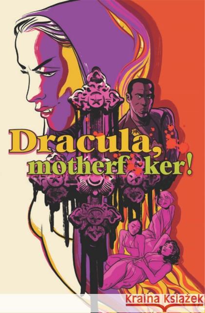 Dracula, Motherf**ker Alex de Campi 9781534317000