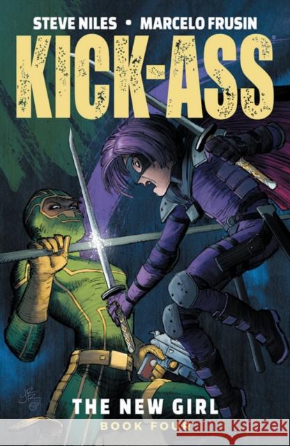 Kick-Ass: The New Girl, Volume 4 Steve Niles Marcelo Frusin John, Jr. Romita 9781534317086 Image Comics