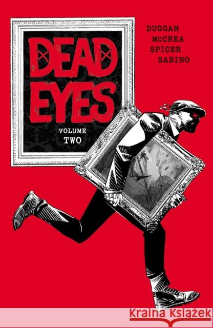 Dead Eyes, Volume 2 Gerry Duggan John McCrea 9781534317154