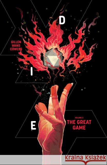 Die, Volume 3: The Great Game Kieron Gillen Stephanie Hans 9781534317161