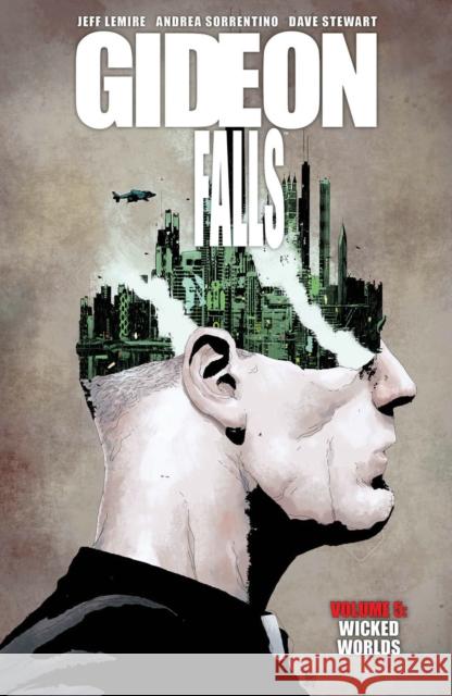 Gideon Falls, Volume 5: Wicked Words Jeff Lemire Andrea Sorrentino Dave Stewart 9781534317222