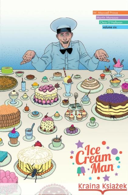 Ice Cream Man, Volume 6: Just Desserts W.  Maxwell Prince 9781534317277