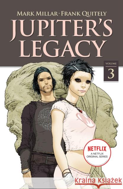 Jupiter's Legacy, Volume 3 (NETFLIX Edition) Mark Millar 9781534318120 Image Comics