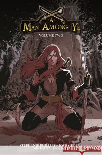 A Man Among Ye, Volume 2 Stephanie Phillips Josh George Craig Cermak 9781534320611 Image Comics