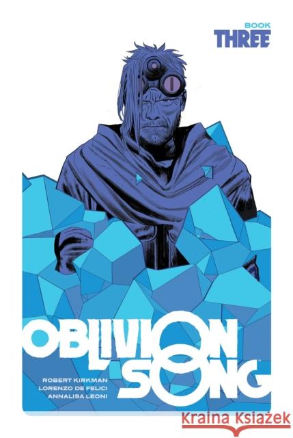 Oblivion Song by Kirkman & De Felici, Book 3 Robert Kirkman 9781534322318