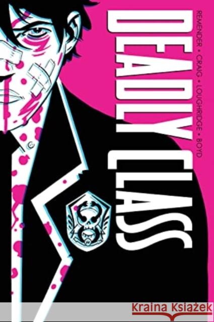 Deadly Class Deluxe Edition Volume 1: Noise Noise Noise (New Edition) Rick Remender Wes Craig 9781534322561 Image Comics