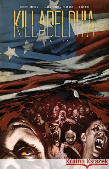 Killadelphia Deluxe Edition, Book One Barnes, Rodney 9781534323490