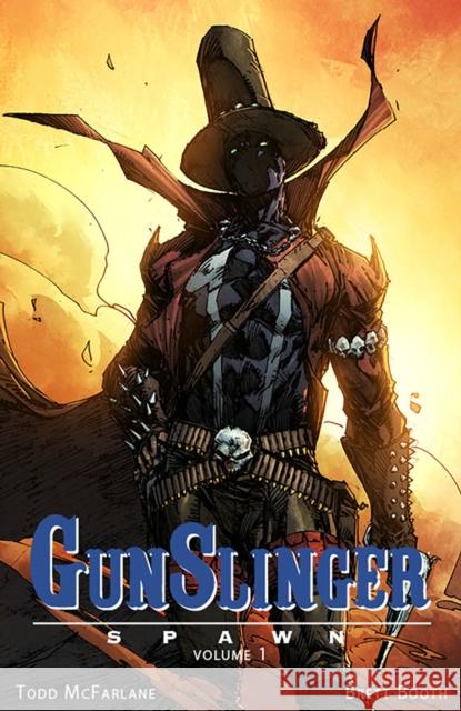 Gunslinger Spawn, Volume 1 Todd McFarlane Brett Booth 9781534324008 Image Comics