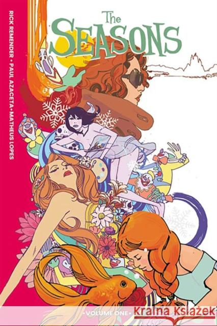 The Seasons Volume 1 Rick Remender 9781534329072 Image Comics