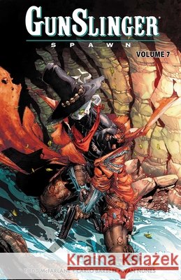 Gunslinger Spawn Volume 7 Todd McFarlane 9781534330665