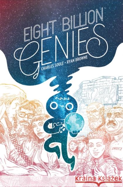 Eight Billion Genies Charles Soule 9781534331686