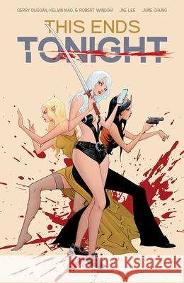 This Ends Tonight Gerry Duggan Robert Windom Kelvin Mao 9781534331839 Image Comics