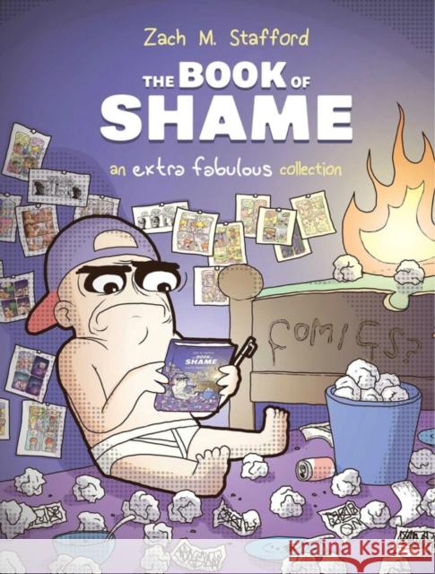 THE BOOK OF SHAME: AN EXTRA FABULOUS COLLECTION Zach M. Stafford 9781534332836 Image Comics