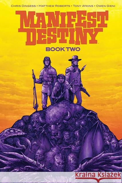 Manifest Destiny Deluxe Book Two Chris Dingess Matthew Roberts 9781534333758 Image Comics