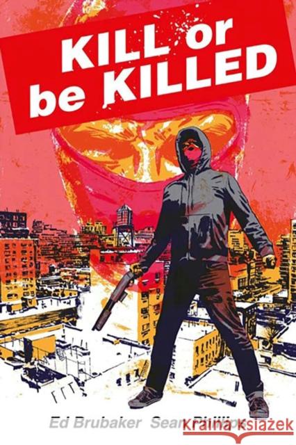 Kill or Be Killed Compendium Ed Brubaker Sean Phillips Elizabeth Breitweiser 9781534333949