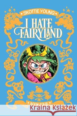 I Hate Fairyland Deluxe Hardcover Book Four Skottie Young 9781534334113