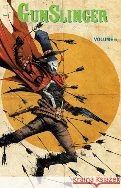 Gunslinger Spawn Volume 6 Todd McFarlane 9781534335042