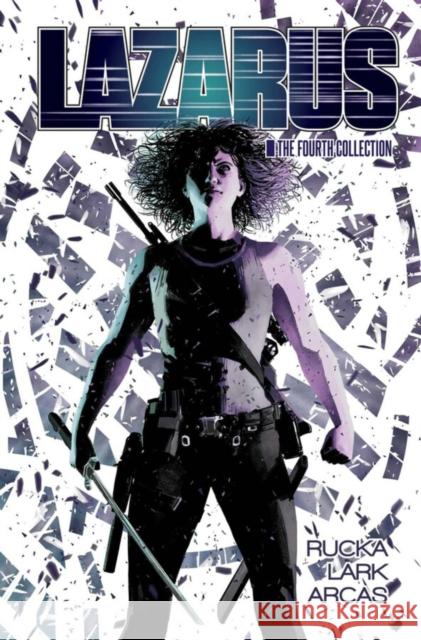 Lazarus: The Fourth Collection Greg Rucka Michael Lark 9781534335912