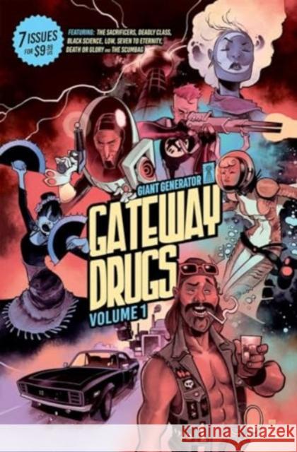 Gateway Drugs Volume 1: A Giant Generator Sampler Rick Remender 9781534340855