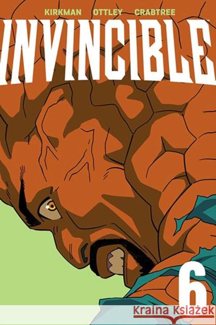 Invincible Volume 6 (New Edition) Robert Kirkman Ryan Ottley Bill Crabtree 9781534358058