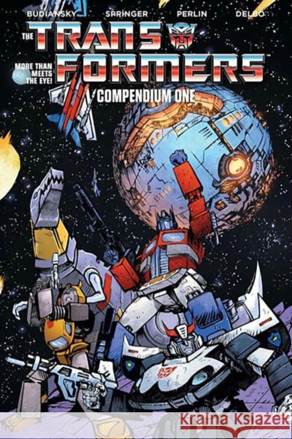 Transformers Compendium Vol. 1 Bob Budiansky Bill Mantlo Jim Salicrup 9781534373679 Image Comics