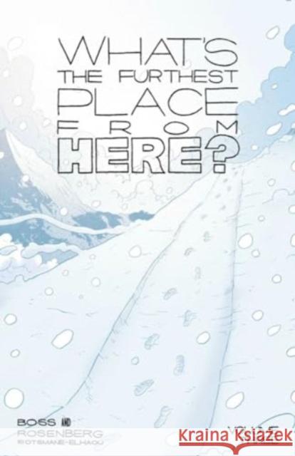 What's The Furthest Place From Here? Volume 3 Matthew Rosenberg 9781534380424