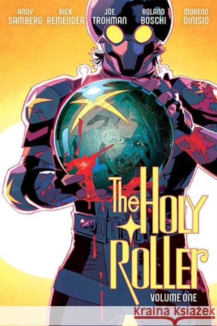 The Holy Roller Volume 1 Andy Samberg Joe Trohman Rick Remender 9781534397323 Image Comics