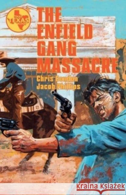 The Enfield Gang Massacre Chris Condon Jacob Phillips 9781534397903 Image Comics