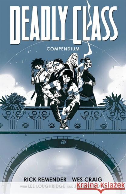 Deadly Class Compendium Rick Remender 9781534397972 Image Comics