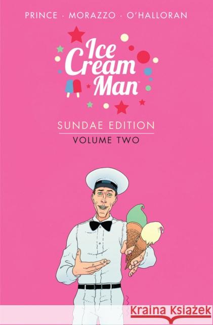 Ice Cream Man: Sundae Edition, Volume 2 W.  Maxwell Prince 9781534398191 Image Comics