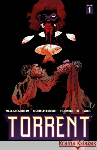 Torrent Marc Guggenheim 9781534399662 Image Comics