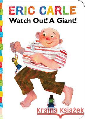 Watch Out! a Giant! Eric Carle Eric Carle 9781534400511 Little Simon