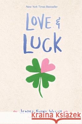 Love & Luck Jenna Evans Welch 9781534401006