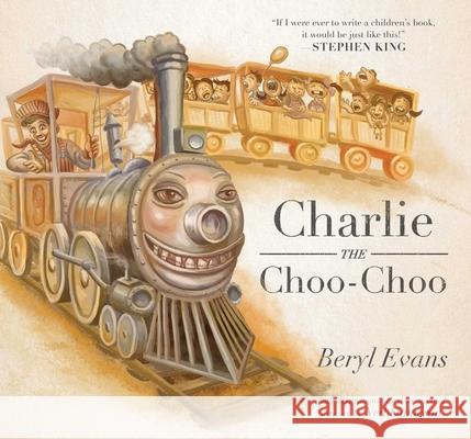 Charlie the Choo-Choo: From the World of the Dark Tower Beryl Evans Ned Dameron 9781534401235 Simon & Schuster Books for Young Readers