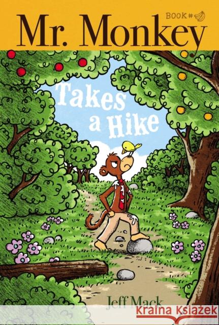 Mr. Monkey Takes a Hike Jeff Mack 9781534404335