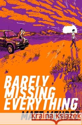 Barely Missing Everything Matt Maendez 9781534404458 Atheneum Books