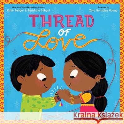 Thread of Love Kabir Sehgal Surishtha Sehgal Zara Gonzalez Hoang 9781534404731