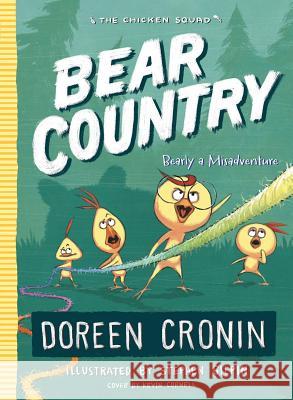 Bear Country: Bearly a Misadventurevolume 6 Cronin, Doreen 9781534405752