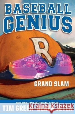 Grand Slam: Baseball Genius 3 Tim Green Derek Jeter 9781534406711 Aladdin Paperbacks