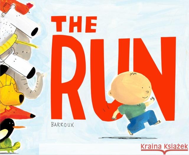 The Run Barroux                                  Barroux 9781534408869 Simon & Schuster