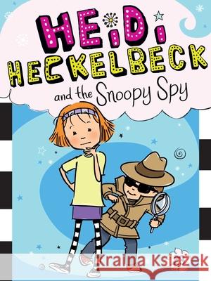 Heidi Heckelbeck and the Snoopy Spy Wanda Coven Priscilla Burris 9781534411104