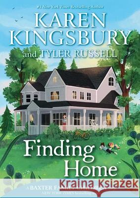 Finding Home Karen Kingsbury Tyler Russell 9781534412187 Simon & Schuster/Paula Wiseman Books