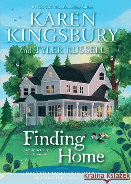 Finding Home Karen Kingsbury Tyler Russell 9781534412194 Simon & Schuster/Paula Wiseman Books