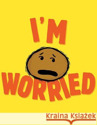I'm Worried Michael Ian Black Debbie Ridpath Ohi 9781534415867 Simon & Schuster Books for Young Readers