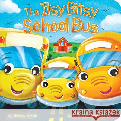 The Itsy Bitsy School Bus Jeffrey Burton Sanja Rescek 9781534416956 Little Simon