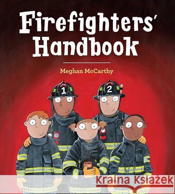 Firefighters' Handbook Meghan McCarthy Meghan McCarthy 9781534417335