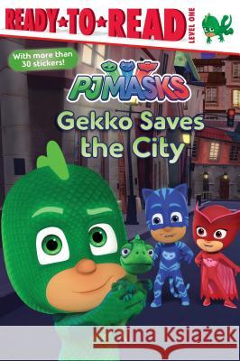 Gekko Saves the City: Ready-To-Read Level 1 Nakamura, May 9781534417724 Simon Spotlight